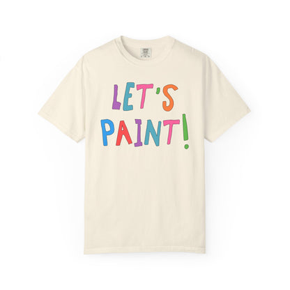 Let's Paint! | Elementary School Art Teacher Tee