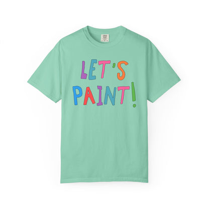 Let's Paint! | Elementary School Art Teacher Tee