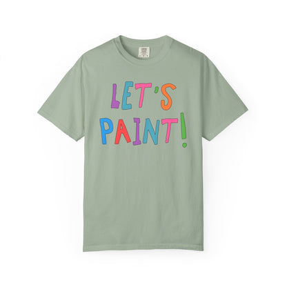 Let's Paint! | Elementary School Art Teacher Tee