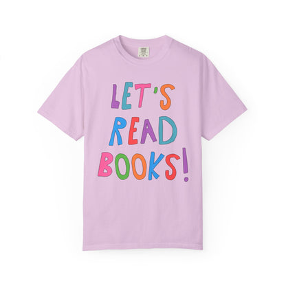 Let's Read Books: Cute Reading Teacher Tee