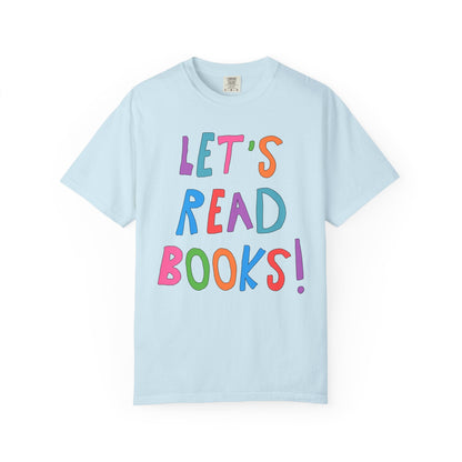 Let's Read Books: Cute Reading Teacher Tee