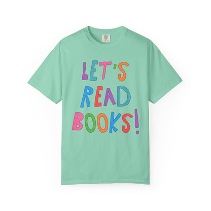 Let's Read Books: Cute Reading Teacher Tee