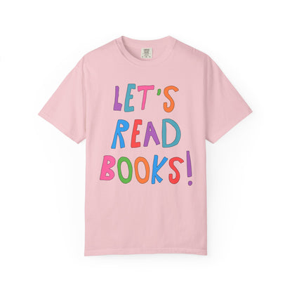 Let's Read Books: Cute Reading Teacher Tee