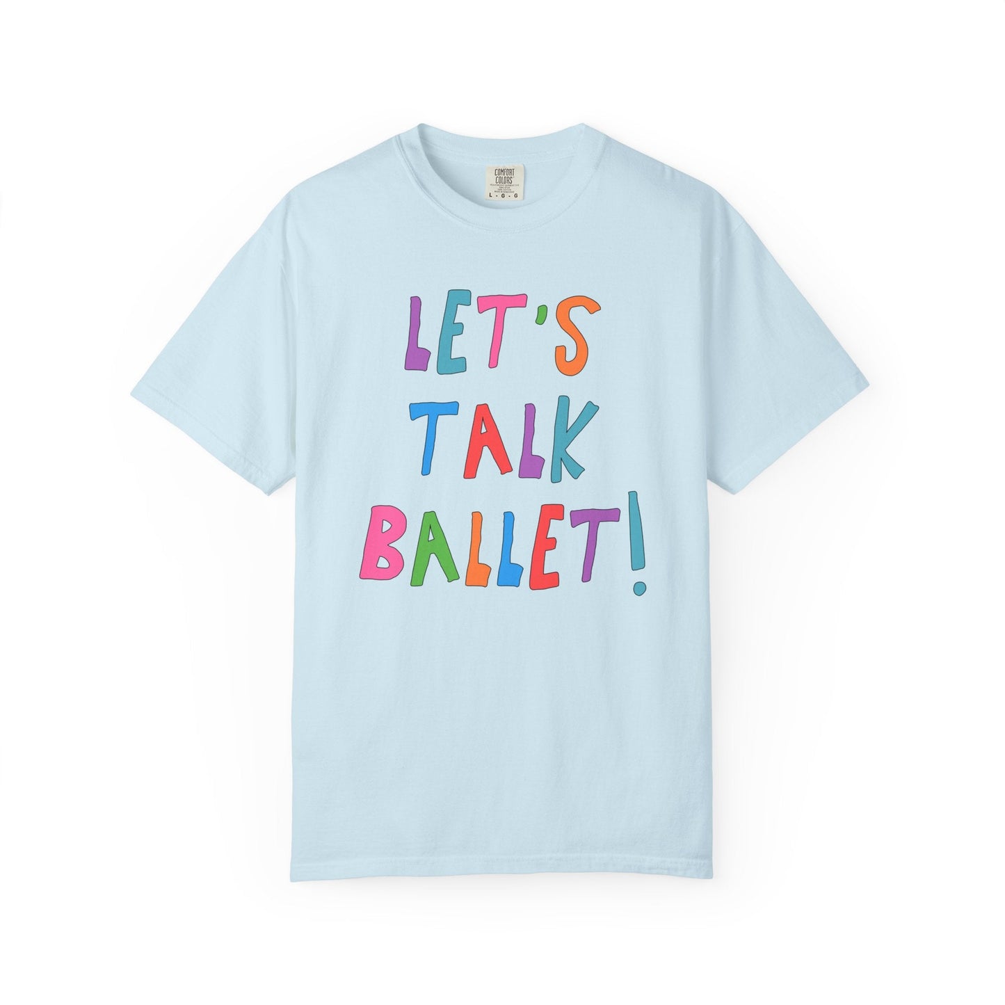 Let's Talk Ballet: Cute Ballet Teacher or Dance Instructor Tee
