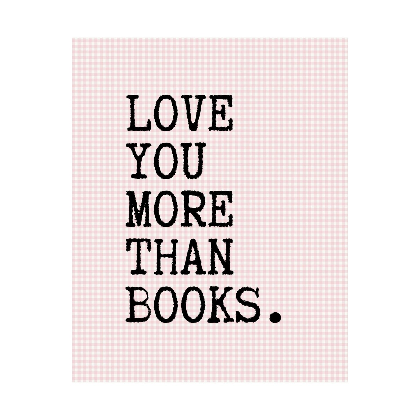 Love You More Than Books Poster