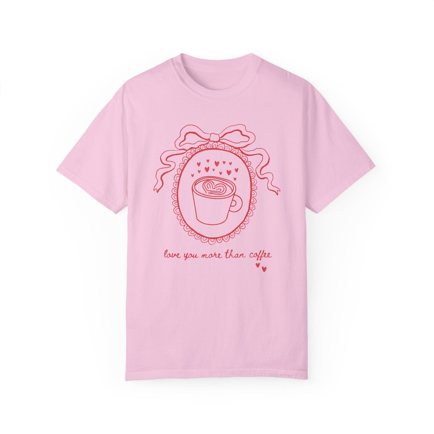 Love You More Than Coffee Tee