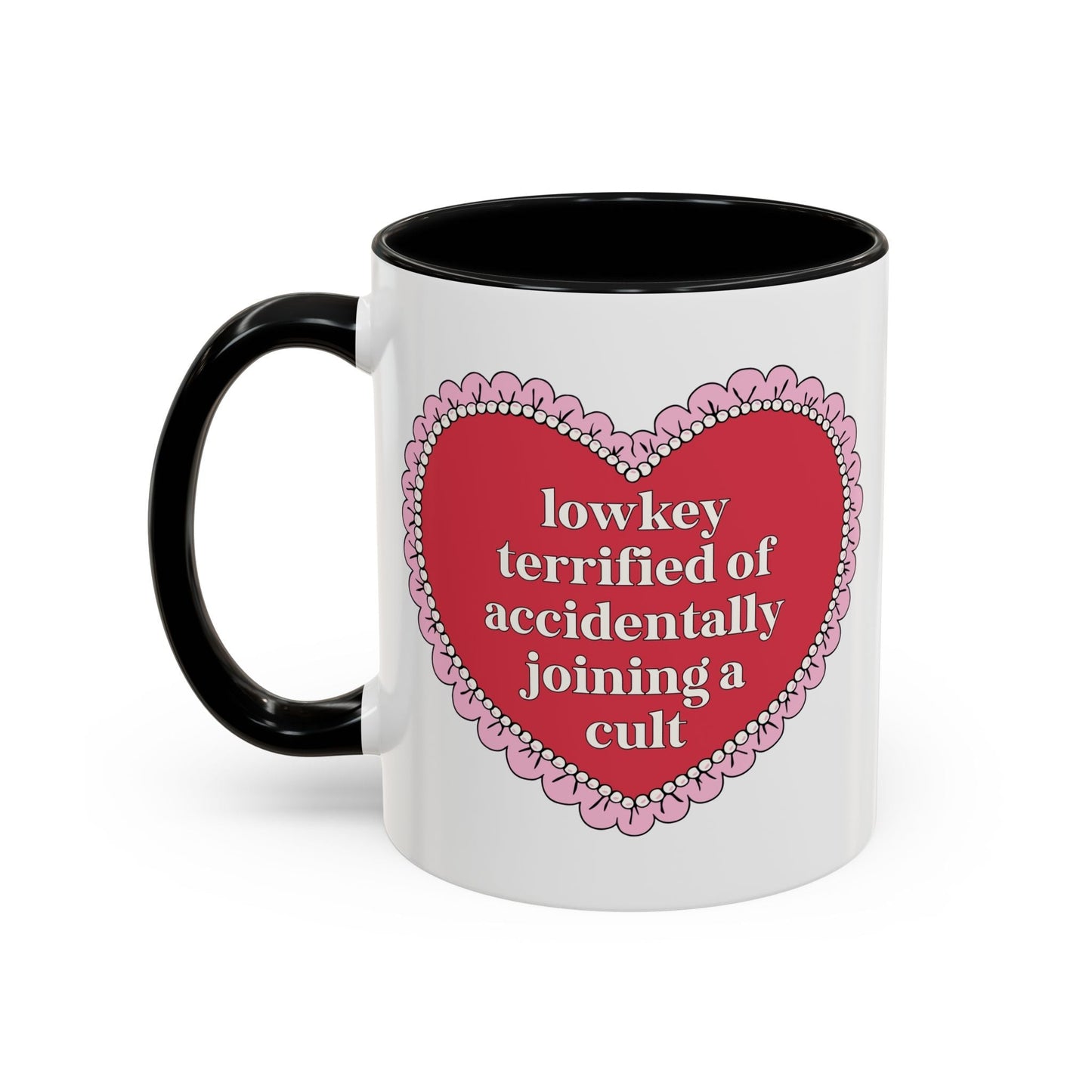 Lowkey Terrified of Accidentally Joining a Cult Coffee Mug