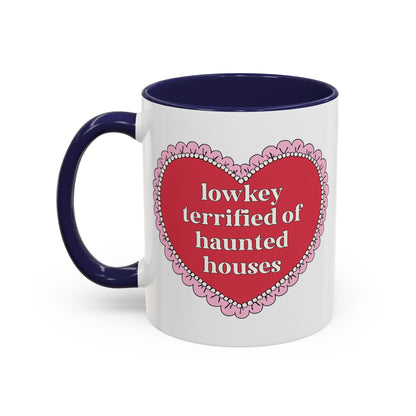 Lowkey Terrified of Haunted Houses Coffee Mug
