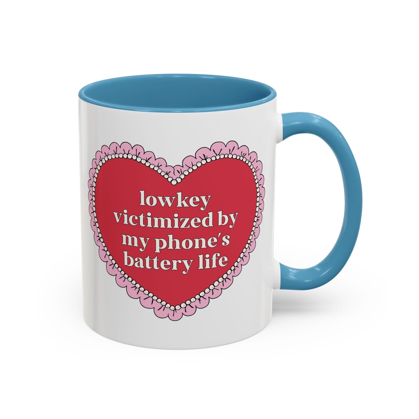 Lowkey Victimized By My Phone's Battery Life 11 Oz Coffee Mug
