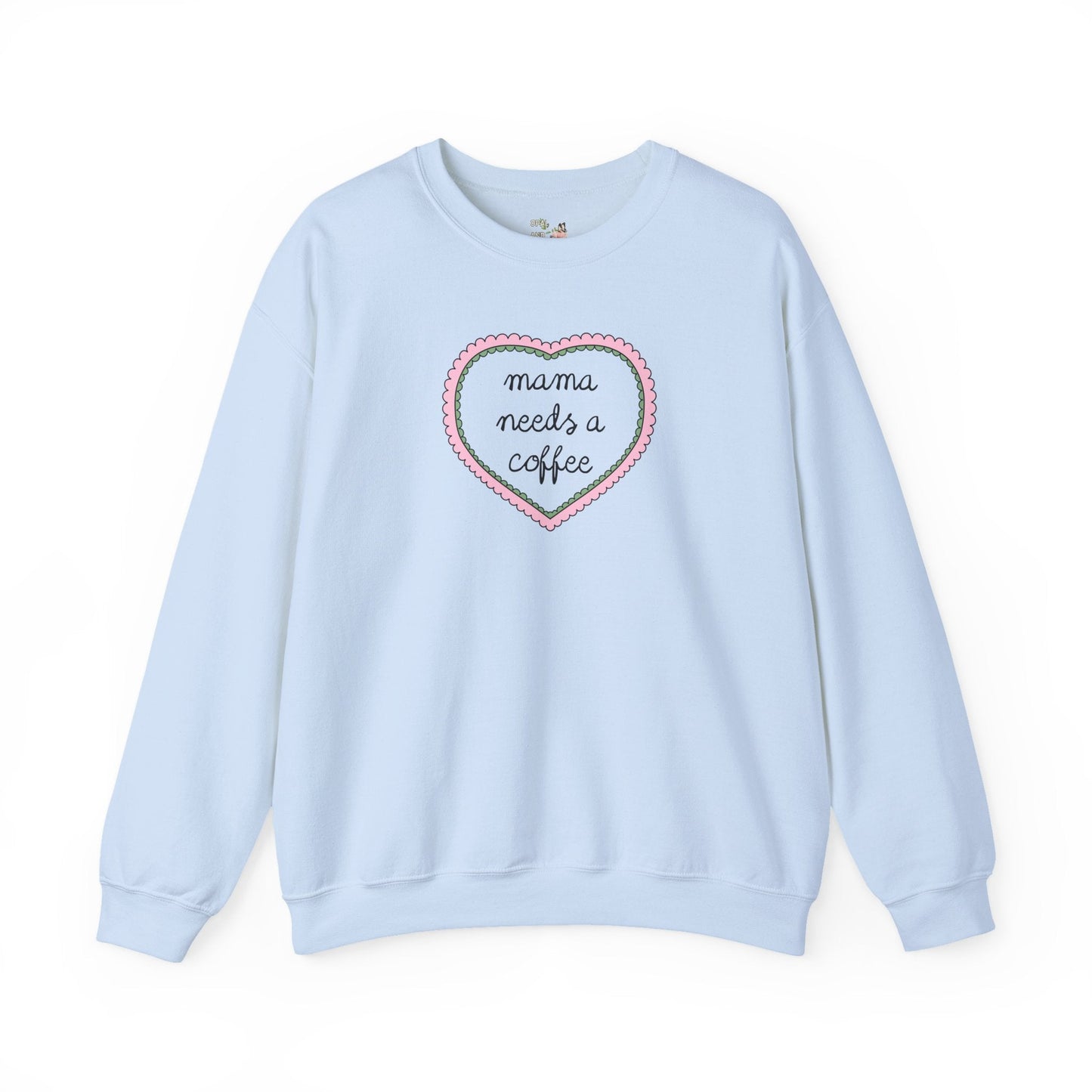 Mama Needs a Coffee Sweatshirt