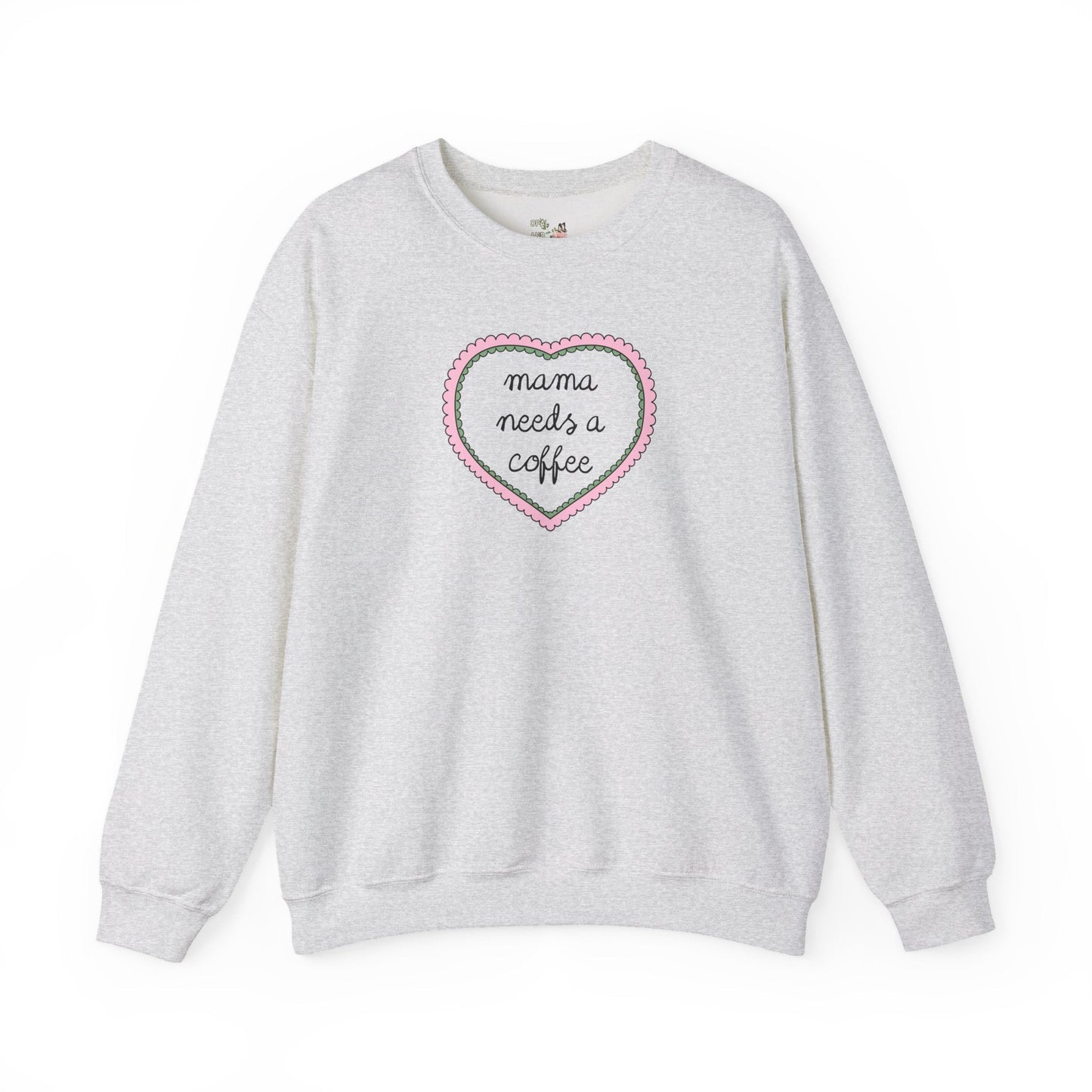 Mama Needs a Coffee Sweatshirt
