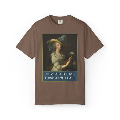 Never Said That Thing About Cake Marie Antoinette Tee