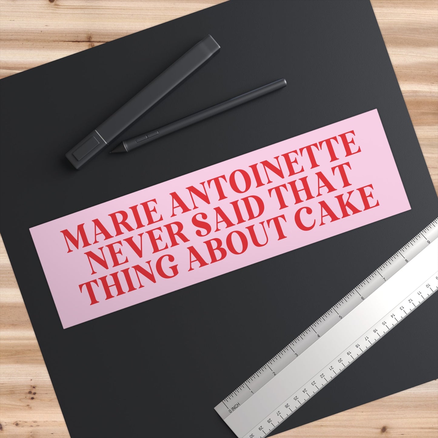 Marie Antoinette Bumper Sticker: Funny History Gift
