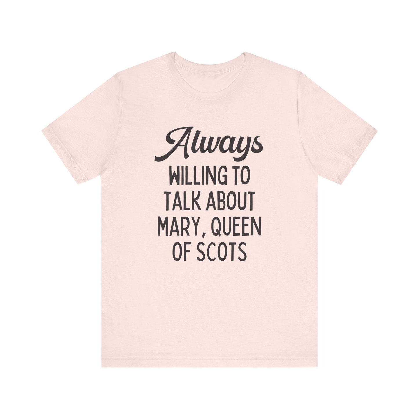 Mary Queen of Scots History Tee Shirt