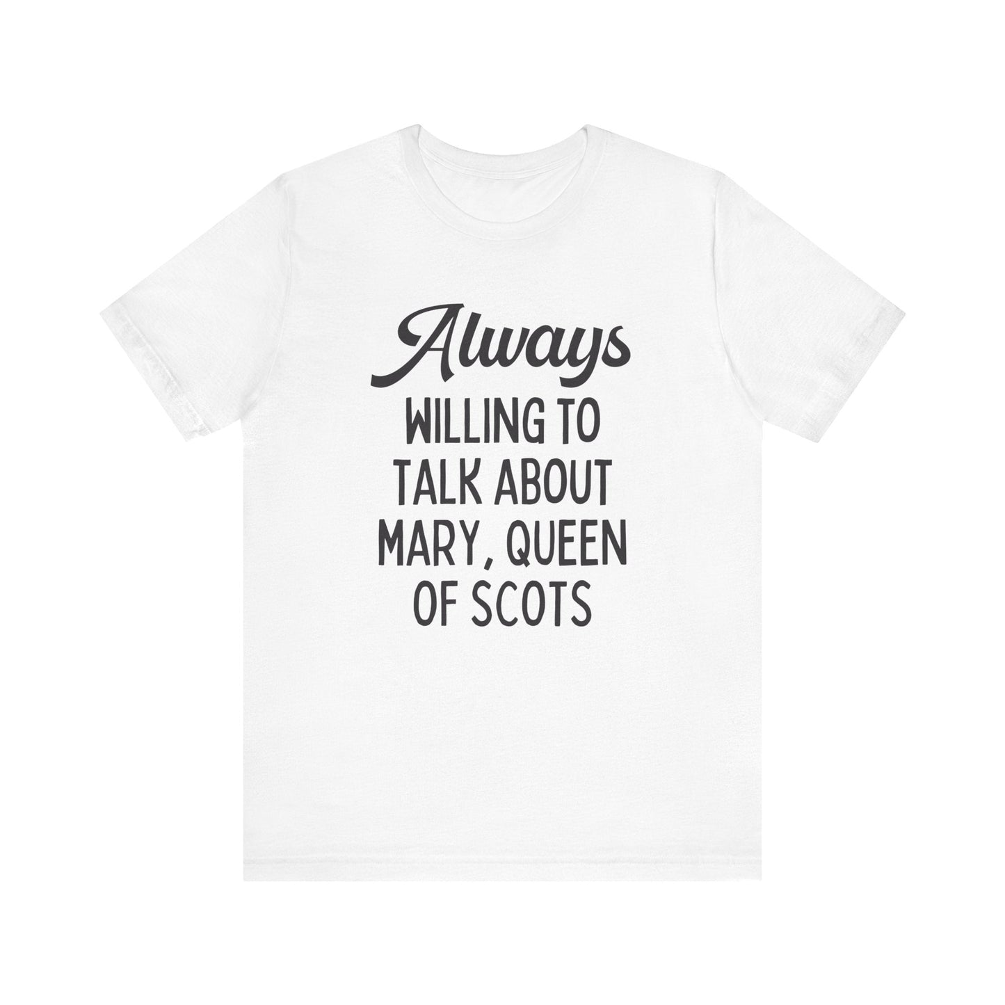 Mary Queen of Scots History Tee Shirt