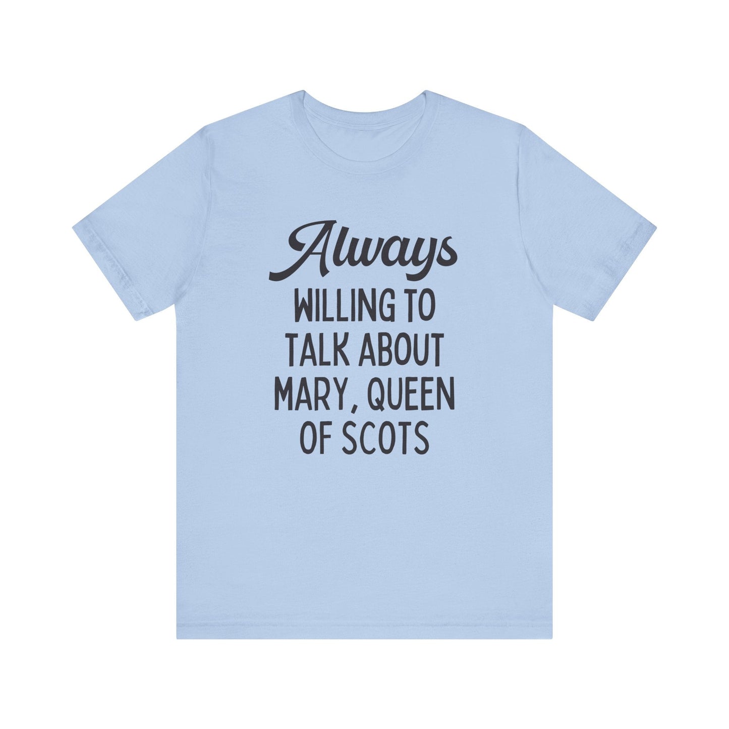 Mary Queen of Scots History Tee Shirt