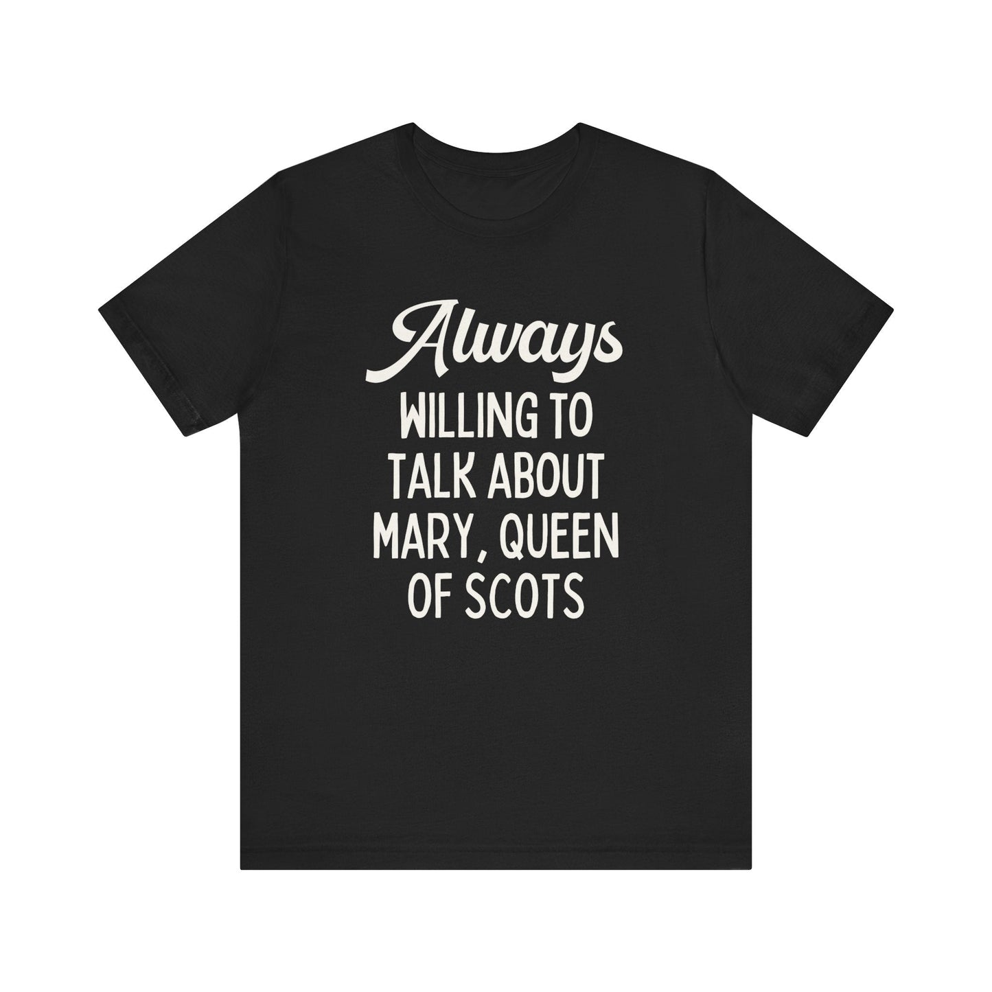 Mary Queen of Scots History Tee Shirt