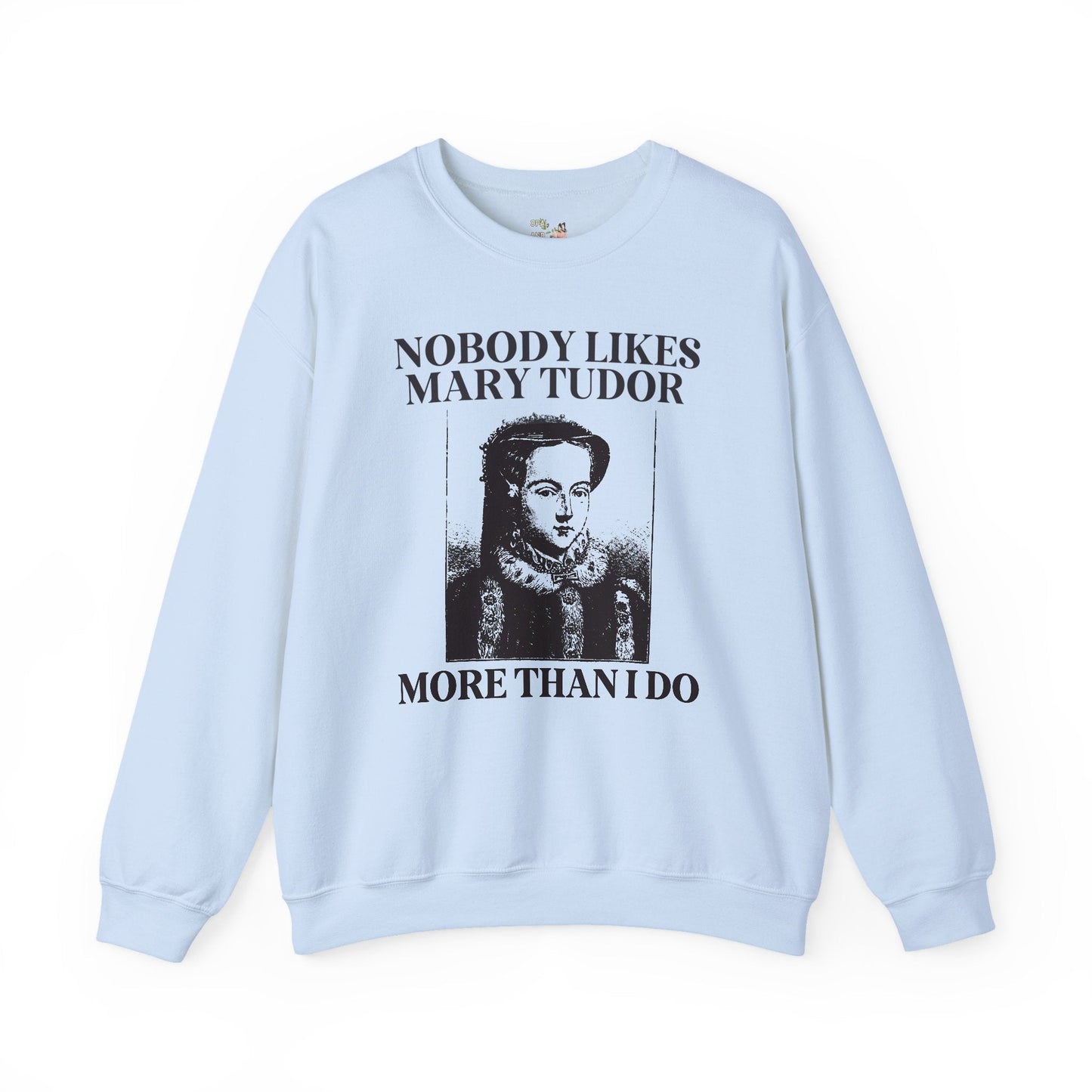 Mary Tudor History Sweatshirt