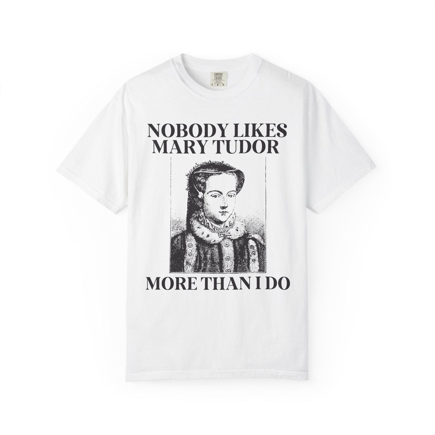 Mary Tudor History Tee Shirt