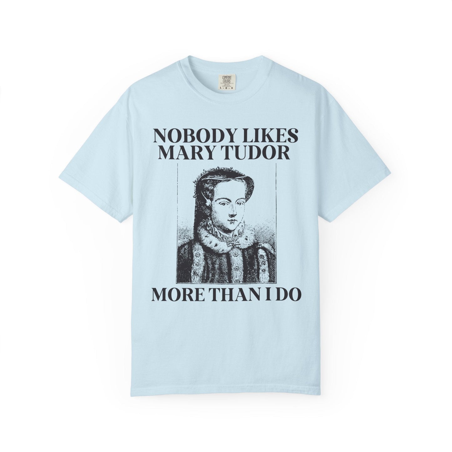 Mary Tudor History Tee Shirt