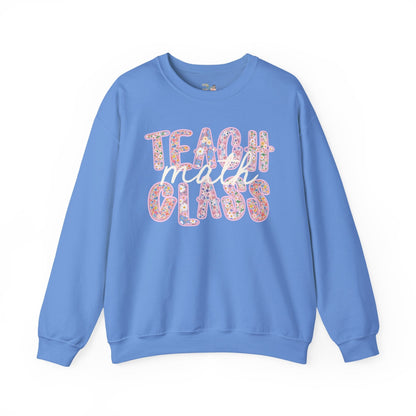 Teach Math Class Sweatshirt