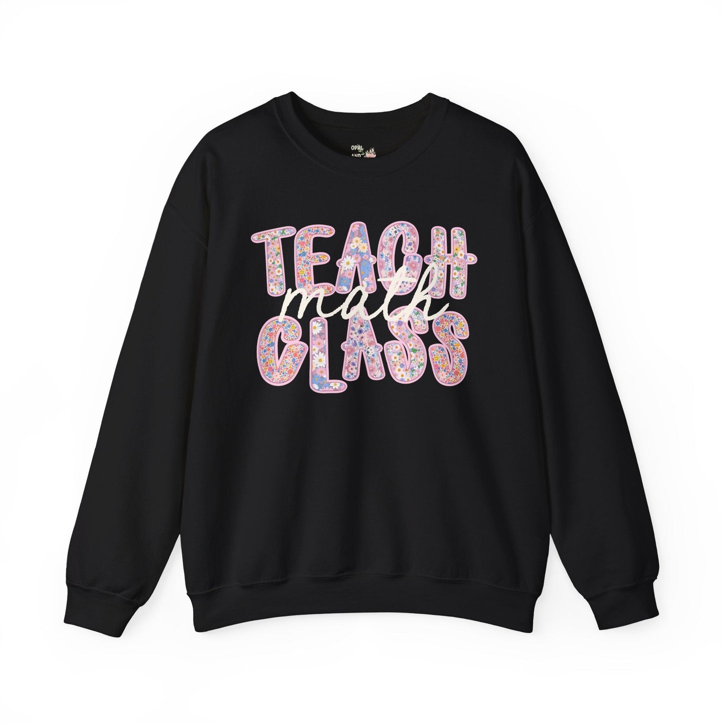 Teach Math Class Sweatshirt