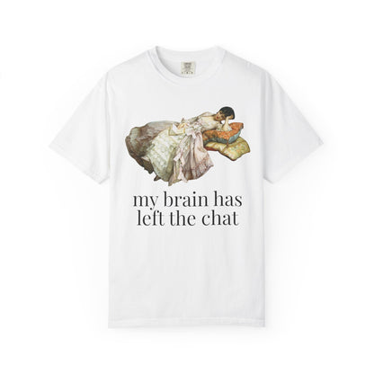 My Brain Has Left the Chat Tee