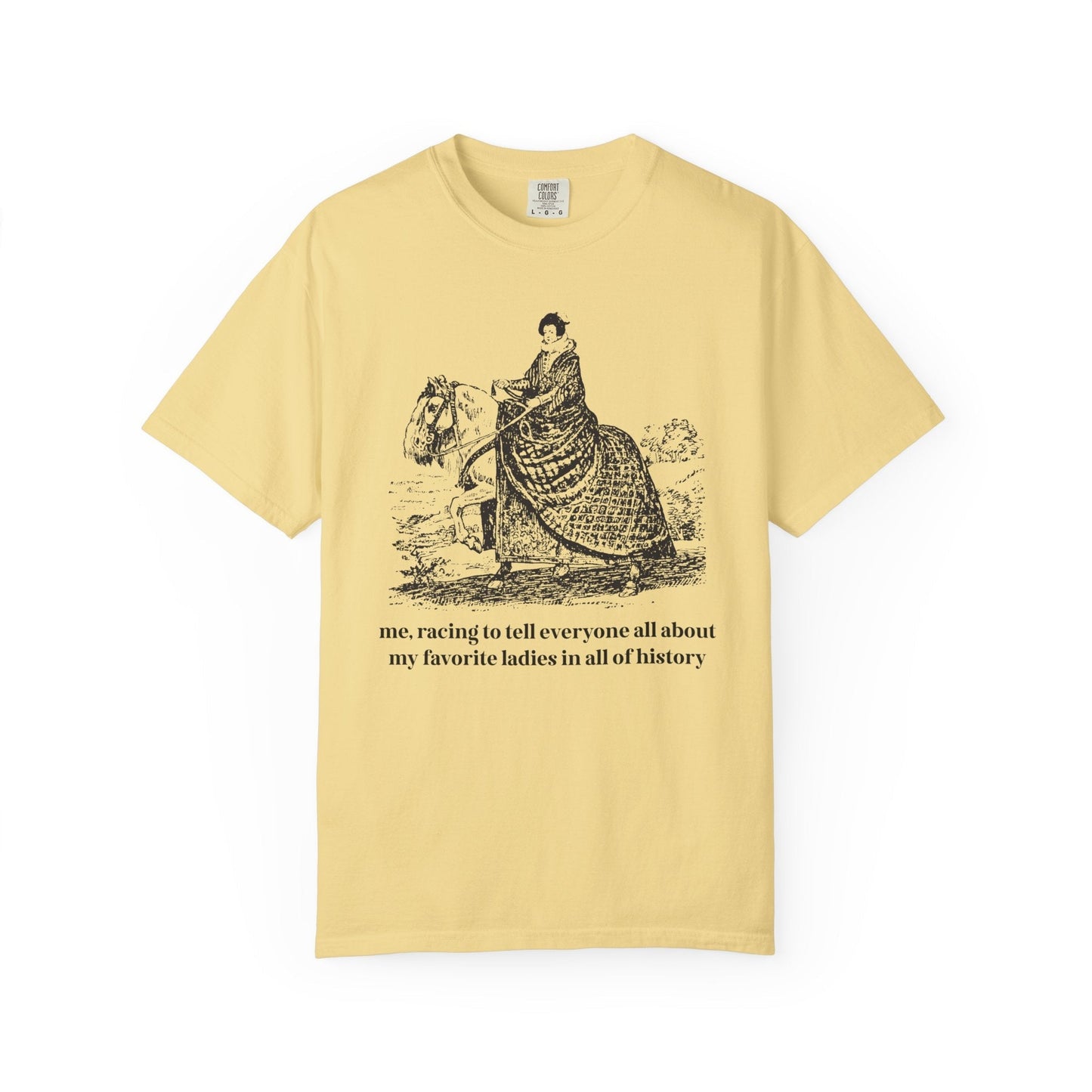 My Favorite Ladies in All of History T-Shirt