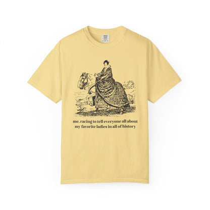 My Favorite Ladies in All of History T-Shirt