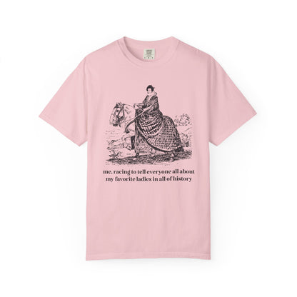 My Favorite Ladies in All of History T-Shirt