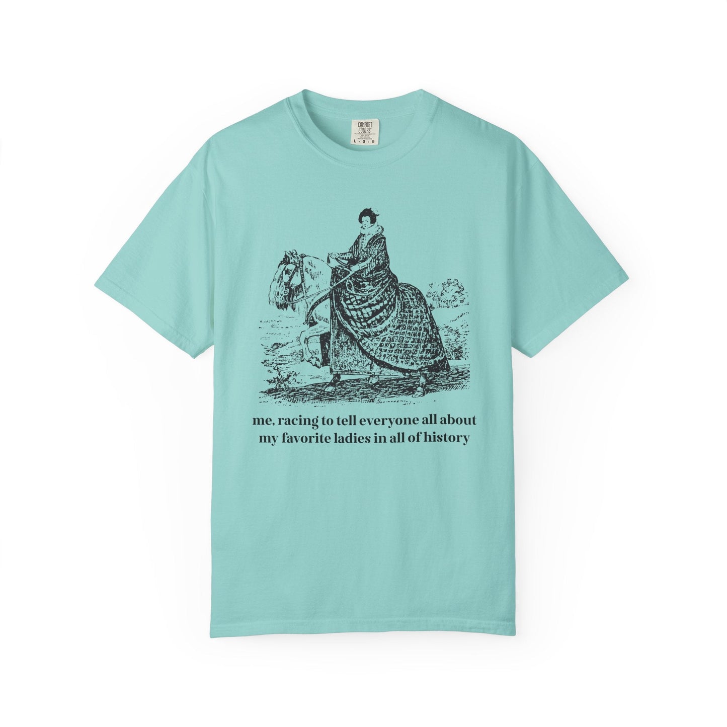 My Favorite Ladies in All of History T-Shirt