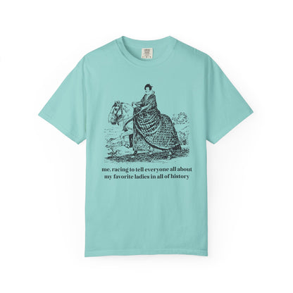 My Favorite Ladies in All of History T-Shirt