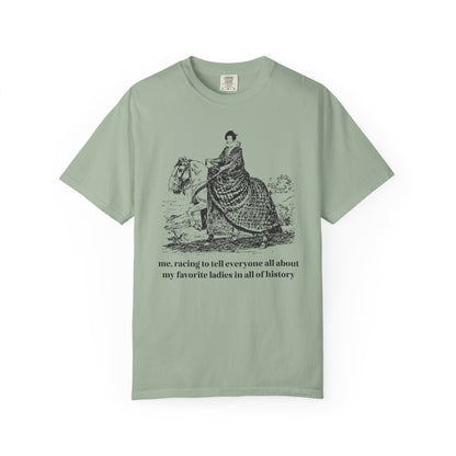 My Favorite Ladies in All of History T-Shirt
