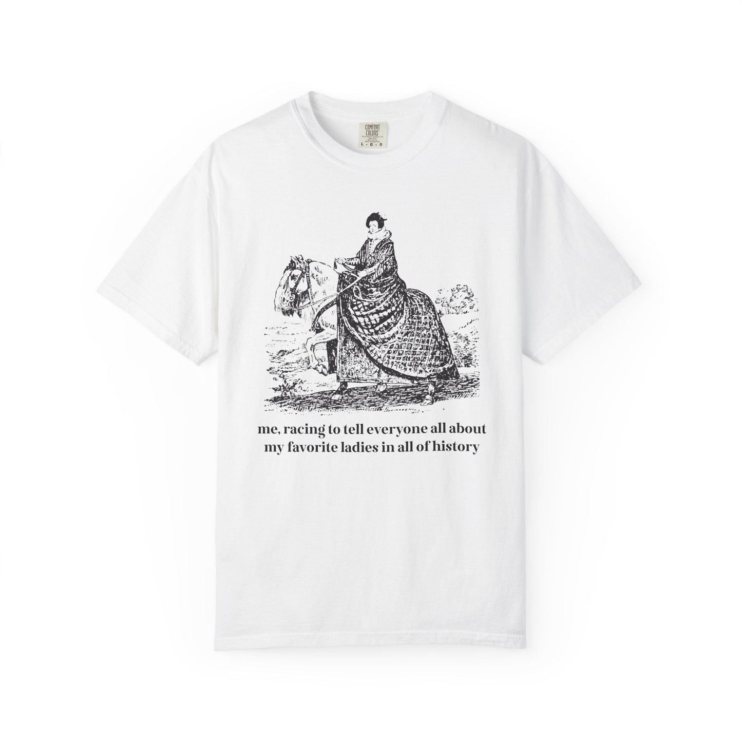 My Favorite Ladies in All of History T-Shirt