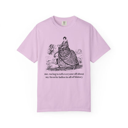 My Favorite Ladies in All of History T-Shirt