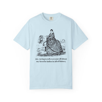 My Favorite Ladies in All of History T-Shirt