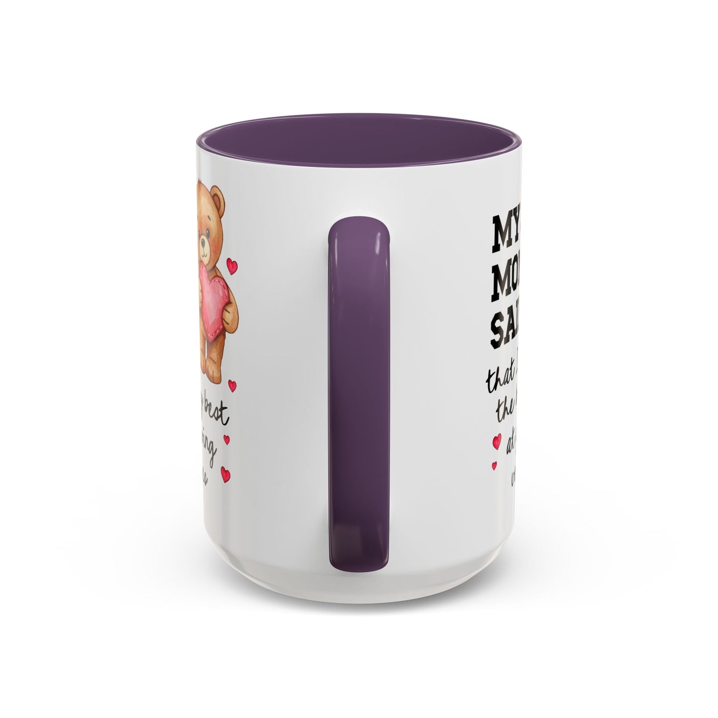 My Mom Said That I'm the Beary Best at Growing Veggies Coffee Mug