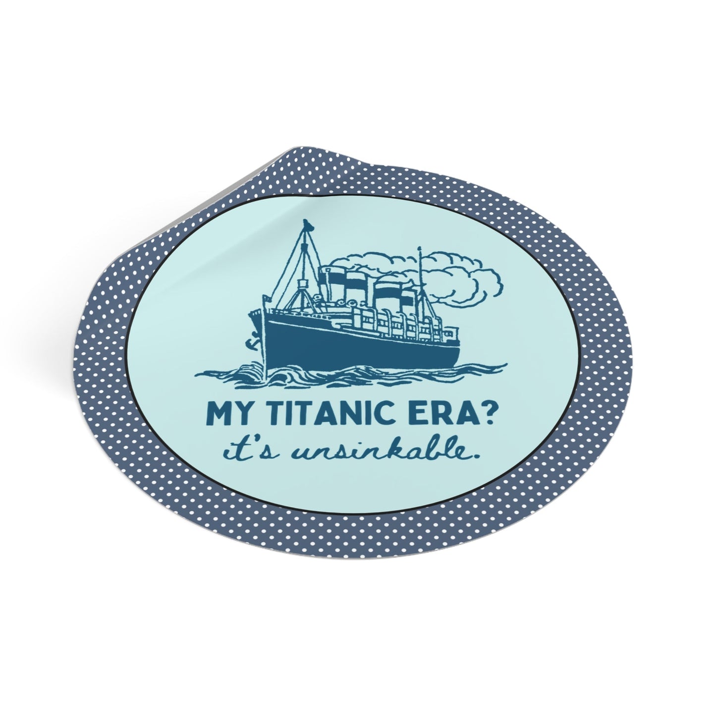My Titanic Era? It's Unsinkable