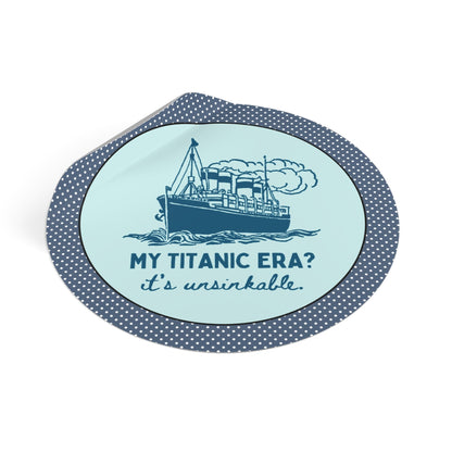 My Titanic Era? It's Unsinkable