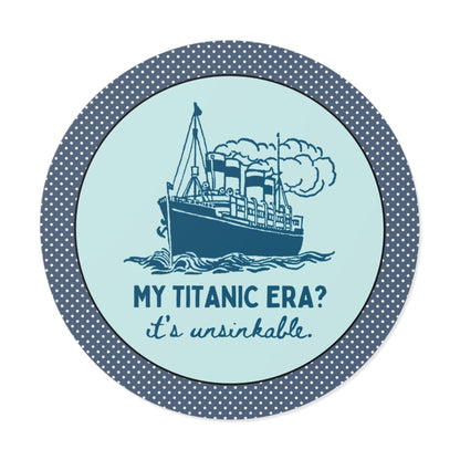 My Titanic Era? It's Unsinkable