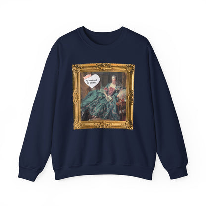 My Weekend is Booked Sweatshirt