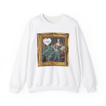My Weekend is Booked Sweatshirt