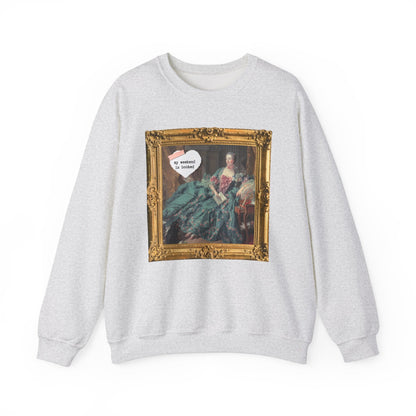 My Weekend is Booked Sweatshirt