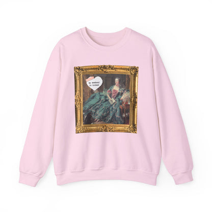 My Weekend is Booked Sweatshirt