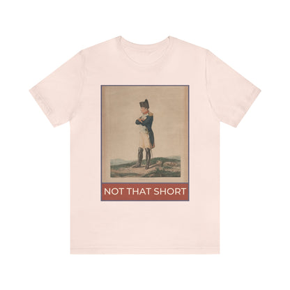 Napoleon Tee: Not That Short