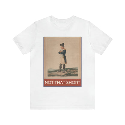 Napoleon Tee: Not That Short