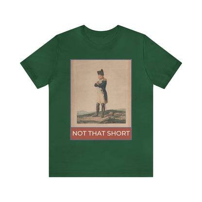 Napoleon Tee: Not That Short
