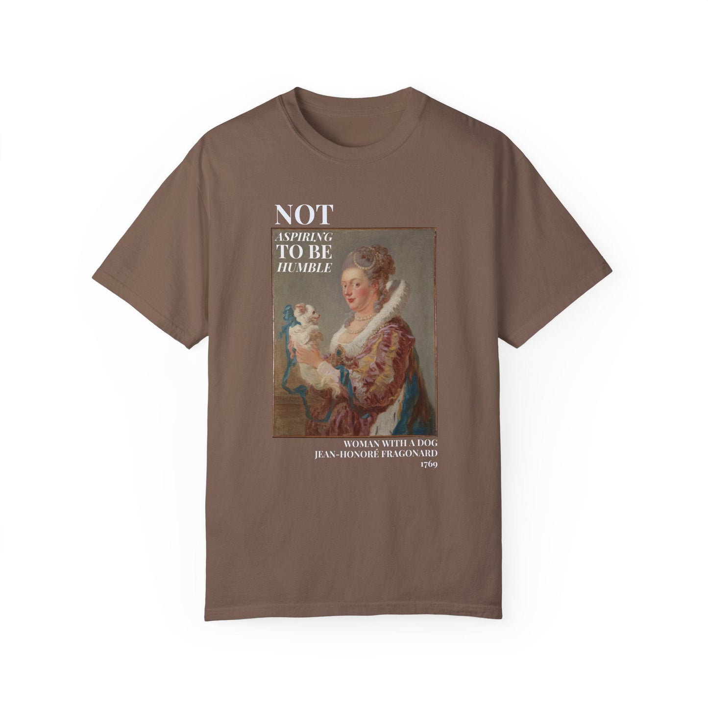 Not Aspiring To Be Humble Tee: Woman with a Dog