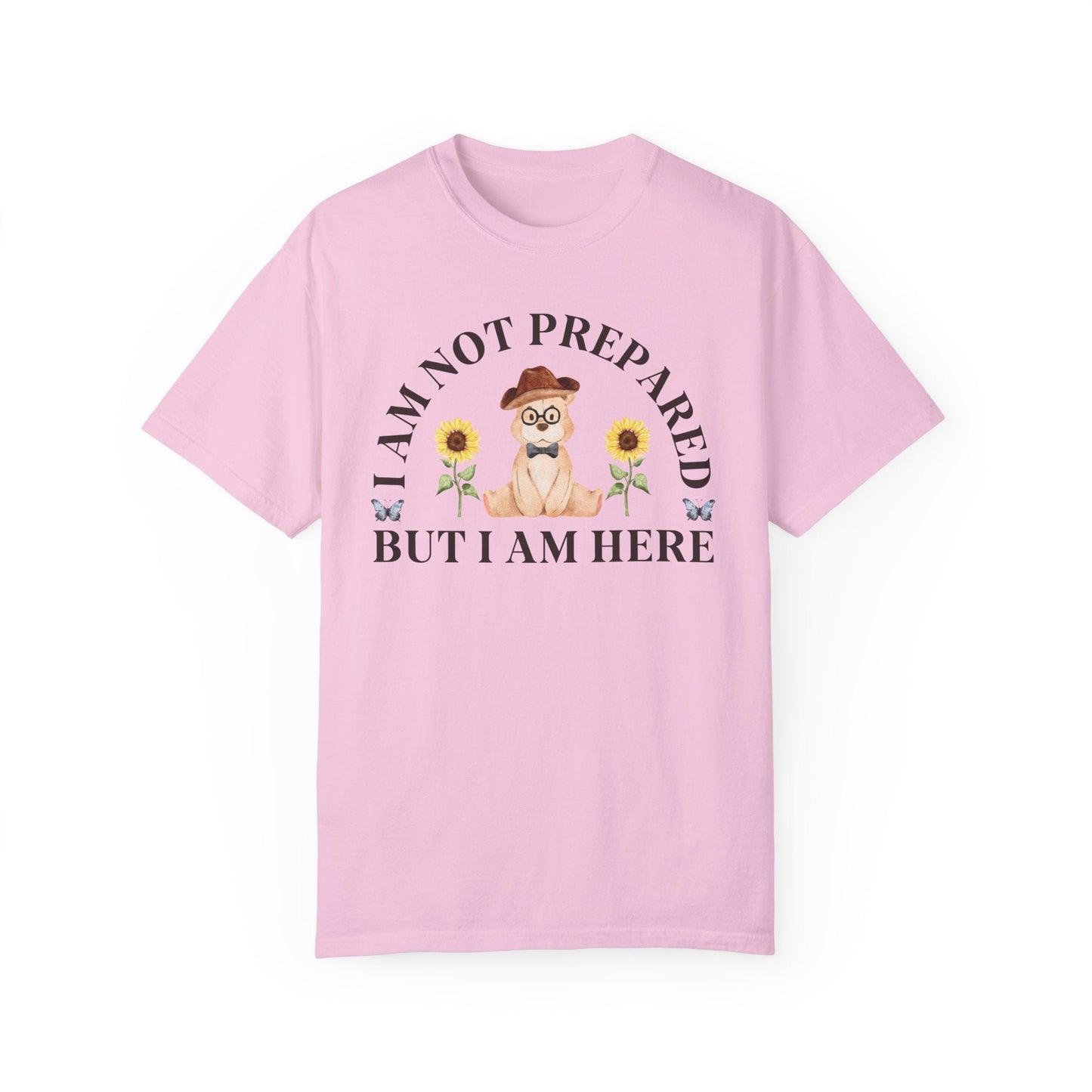 Not Prepared But Here: Bear Tee