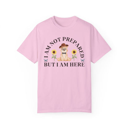 Not Prepared But Here: Bear Tee